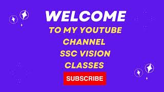 welcome to my YouTube channel ssc vision classes