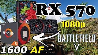 BF5, TESTE RYZEN 5 1600AF + RX 570 + 16GB DUAL CHANNEL MULTIPLAYER 1080P, ALTO