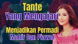 Tante Yang Mengajari | Cerpen Romantis Bikin Baper