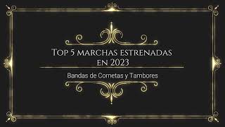 TOP 5 MARCHAS ESTRENADAS EN 2023 (BCT)