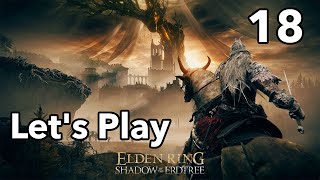 Let's Play | Elden Ring - Shadow of the Erdtree - Part 18