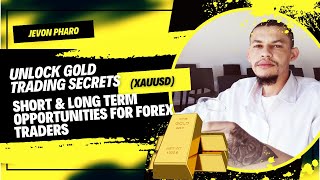 📈 Unlock Gold Trading Secrets 📉 | Short & Long Term Opportunities for Forex Traders!