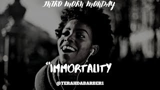 Intro Morning Monday "Immortality".