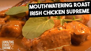 Roast Irish Chicken Supreme | Home Restaurant Belfast | Roast Irish Chicken Supreme Tutorial