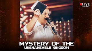 MYSTERY OF THE UNSHAKEABLE KINGDOM 🌟SUNDAY LIVE || Br. Benny Kurian   || 18 August 2024