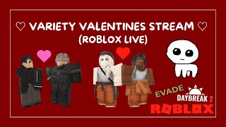 ♡ VARIETY VALENTINES STREAM ♡ (ROBLOX LIVE)