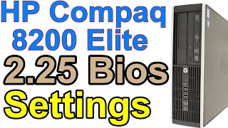 HP Compaq 8200 Elite v2.25 BIOS settings Ep.408