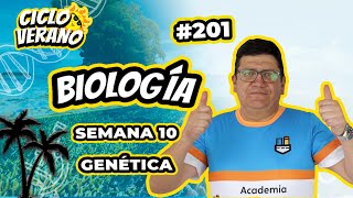 201 - VERANO - SEMANA 10 - BIOLOGÍA GENÉTICA - 12/03/2024