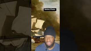 The Barbary Pirates (Part 2) #history #educational #facts #pirates