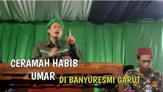 CERAMAH HABIB UMAR BIN HUSEN ASSEGAF