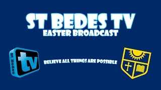 St Bede's TV Easter Broadcast 2014