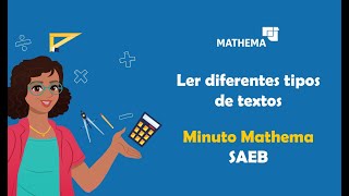 Minuto Mathema SAEB - Ler diferentes tipos de textos