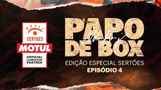 [MOTUL BRASIL]  #PapoDeBox Edição Especial Sertões - Episódio 4