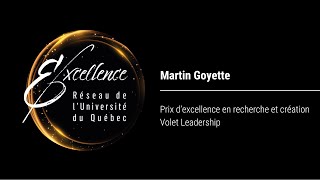 Prix d’excellence 2023 en recherche et création, volet Leadership remis à Martin Goyette