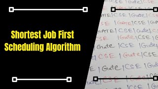 Shortest Job First Scheduling Algorithm | SJF in English | CSE | OS | Gate Notes