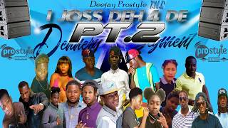 Dennery Seggment Mix PT 2 ( Prostyle ) I JOSS DEH 4 DE DENNERY SEGGMENT