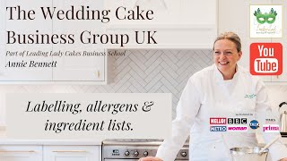 Wedding Cake Business group - labelling, allergens and ingredients lists.