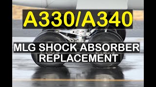 AIRCRAFT | A330/A340 Shock Absorber Removal / Installation