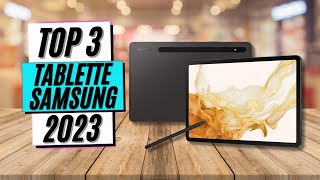 TOP 3 : Meilleure Tablette Samsung 2023