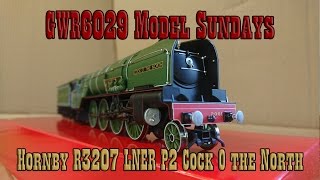 GWR6029 Model Sundays: Hornby R3207 LNER P2 Cock O The North