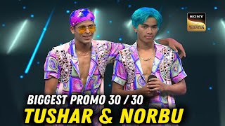 Latest Biggest Norbu & Tushar Indias Best Dancer 2023 | IBD 3 Today Episode | ibd 2023 latest promo