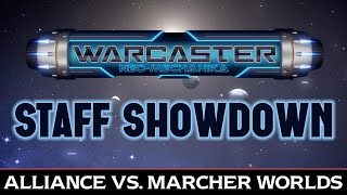 Staff Showdown - Warcaster: Alliance vs. Marcher Worlds