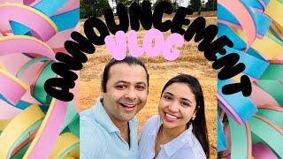 Announcement Vlog| The Sinha Fam