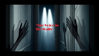 "The Voice in the Walls" #scary #horrorstories #shorts