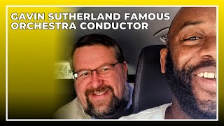 S11 E055 Gavin Sutherland Famous Orchestra conductor Taxi Chronicles Podcast