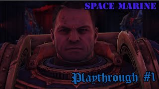 Warhammer 40000  Space Marine Walkthrough / Episode 1