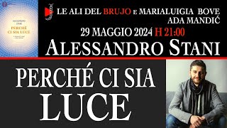 PERCHÈ CI SIA LUCE. Con Alessandro Stani, Marialuigia Bove e Ada Mandić