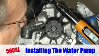 560SL - Installing The Water Pump