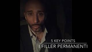 5 Key Points: I filler permanenti