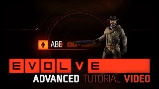 Evolve: Abe Advanced Tutorial