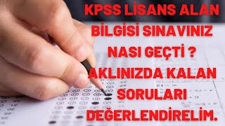 KPSS LİSANS ALAN BİLGİSİ SINAVINIZ NASIL GEÇTİ ? AKLINIZDA KALAN SORULAR ? #kpss  #bilgi #eğitim