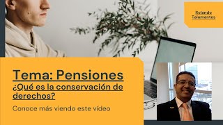 Pensiones: ¿Qué es la conservación de derechos del IMSS?