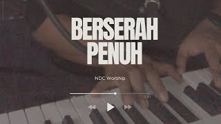 Berserah Penuh - NDC Worship (Able) - Cover