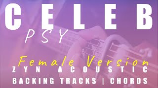 CELEB (Female Ver.)- PSY | Acoustic Karaoke | Chords