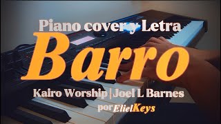 Barro|KairoWorship y Joel L Barnes| piano cover y letra por ElielKeys@kairoworship