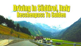 DRIVING IN SÜDTIROL, ITALY (SOUTH TYROL) -  RESCHENPASS TO SULDEN (2021) || AMAZING VIEW