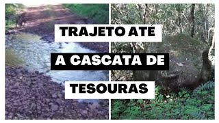 Trajeto até a Cascata de Tesouras