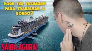 PODE TER TATUAGEM PARA TRABALHAR EM NAVIO DE CRUZEIRO? [Saiba Agora]