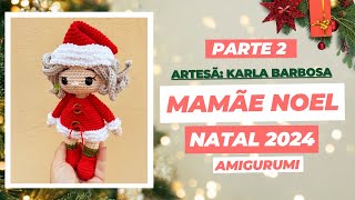 Como Fazer Mamãe Noel o em Amigurumi - Parte 2