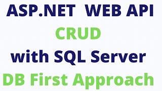 Web API CRUD | SQL Server | Database First Approach | ASP.NET Web API 🔥