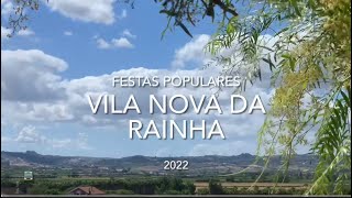 Vila Nova da Rainha, Festas 2022 - Filme Completo