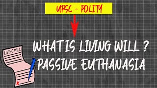 Living Will || What is Living Will/Euthanasia || Types of Euthanasia/Living Will #upsc #judiciary