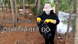 DỌN RÁC ĐỂ GIẢM NHIỆT ĐỘ