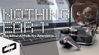 Nothing Ear 1 Quick Review - The Better Alternative? 🤔😉