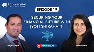 Episode 19- Securing Your Financial Future with Jyoti Shirahatti