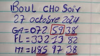 BOUL CHO TIRAGE SOIRÉE 27 OCTOBRE 2024 🚨#Bingaso 59 GA #boulchopoutirajaswèa 💥#numerosparahoy ☑️